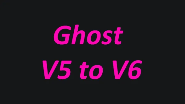 Обновление Ghost до версии 6